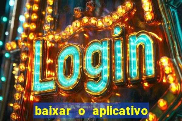 baixar o aplicativo vai de bet